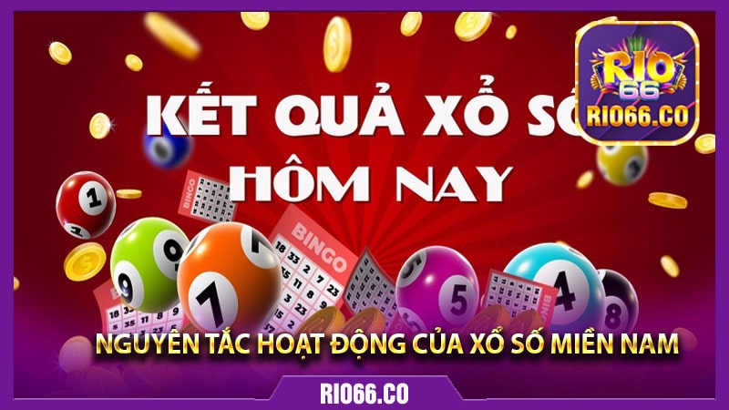 Nguyên tắc hoạt động của xổ số miền nam