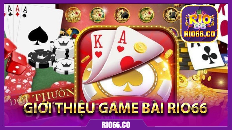 Giới thiệu game bài Rio66