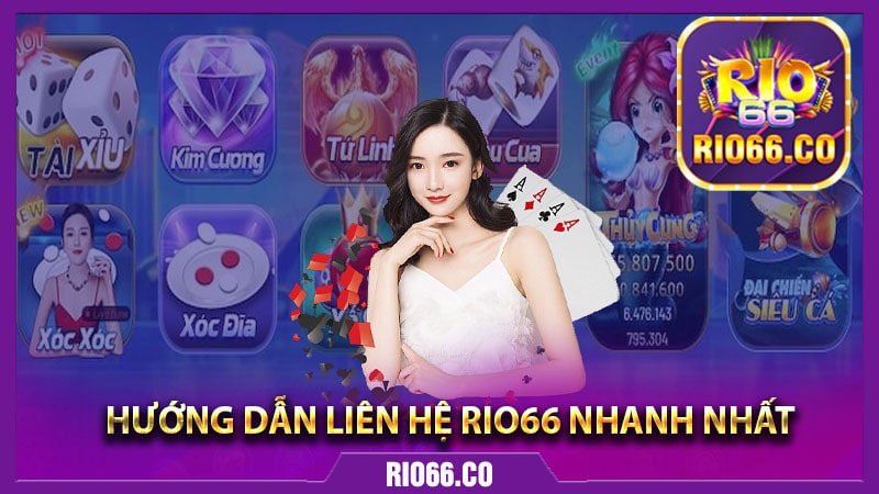 Hướng dẫn liên hệ Rio66 nhanh nhất