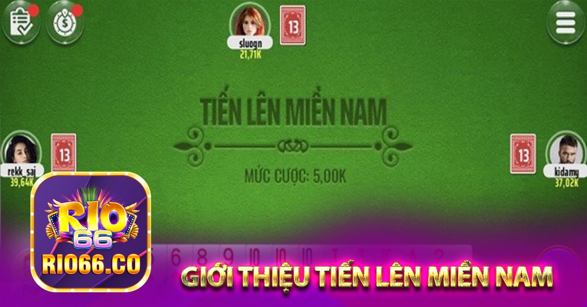 Giới thiệu Tiến lên miền nam