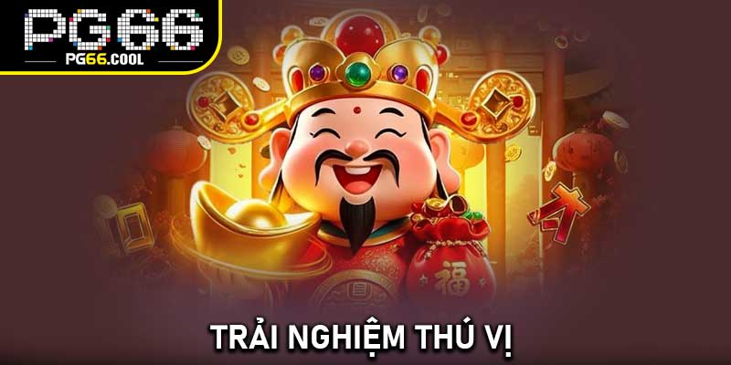 Trải nghiệm thú vị